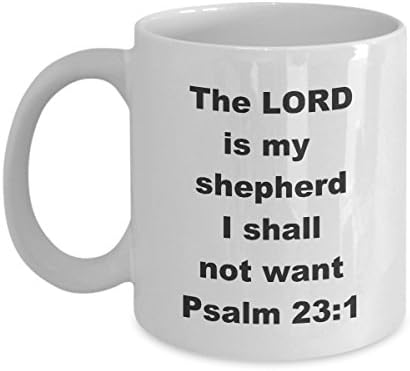 Господ е Моят Пастир, Аз Няма да се нуждаят В ПСАЛМ 23: 1 - Чаша От Писанията, Вдъхновена от Вярата-чашата за Кафе