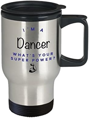 Чаша за пътуване с Танцьор, аз съм Танцьор, Какво е Суперсили? Забавни Чаши За Кафе За Кариера, Идея За Подарък За Мъже