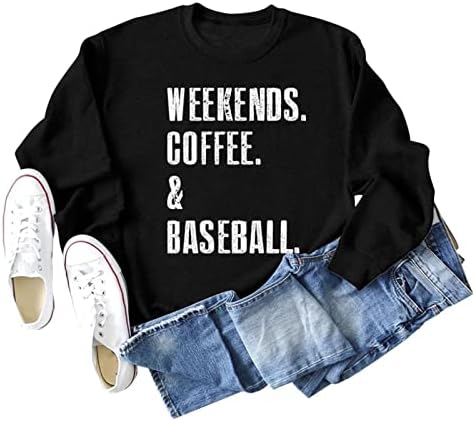 Уикенд, утайка от Бейзболна Hoody, Дамски Ежедневни Тениска С кръгло деколте и Дълъг Ръкав, Забавни Върхове За Любителите